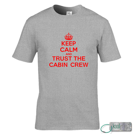 Keep Calm Trust the Cabin Crew T-Shirt