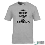 Keep Calm And Go Around T-Shirt